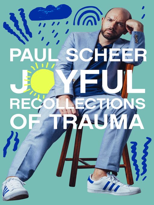 Title details for Joyful Recollections of Trauma by Paul Scheer - Wait list